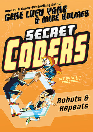 Secret Coders Vol 4 - Robots and Repeats