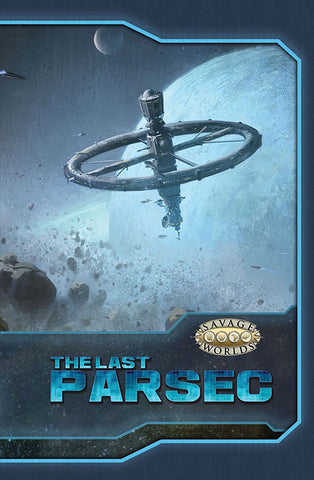 Savage Worlds the Last Parsec Core Hardcover