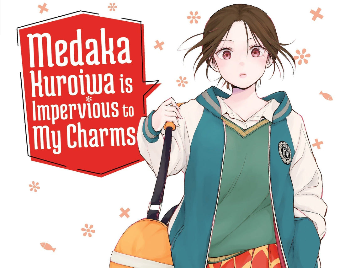 Medaka Kuroiwa is Impervious to My Charms