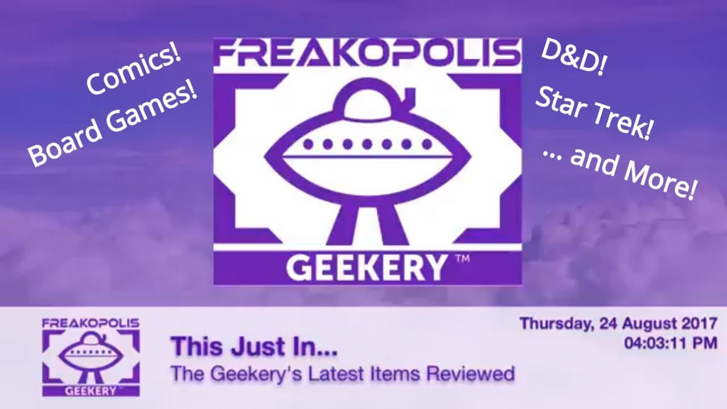 Episode 2 -This Just In... New Comics, Games, and Star Trek 8-24-17