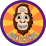 Squatch This! Sticker